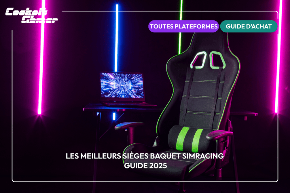 Les meilleurs sièges baquet simracing – Guide 2025