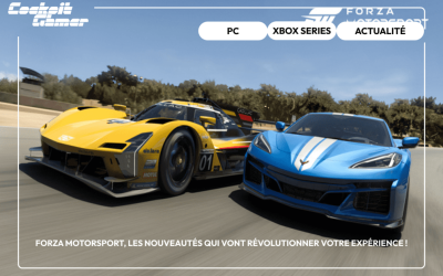 Forza Motorsport, les nouveautés qui vont révolutionner votre expérience !