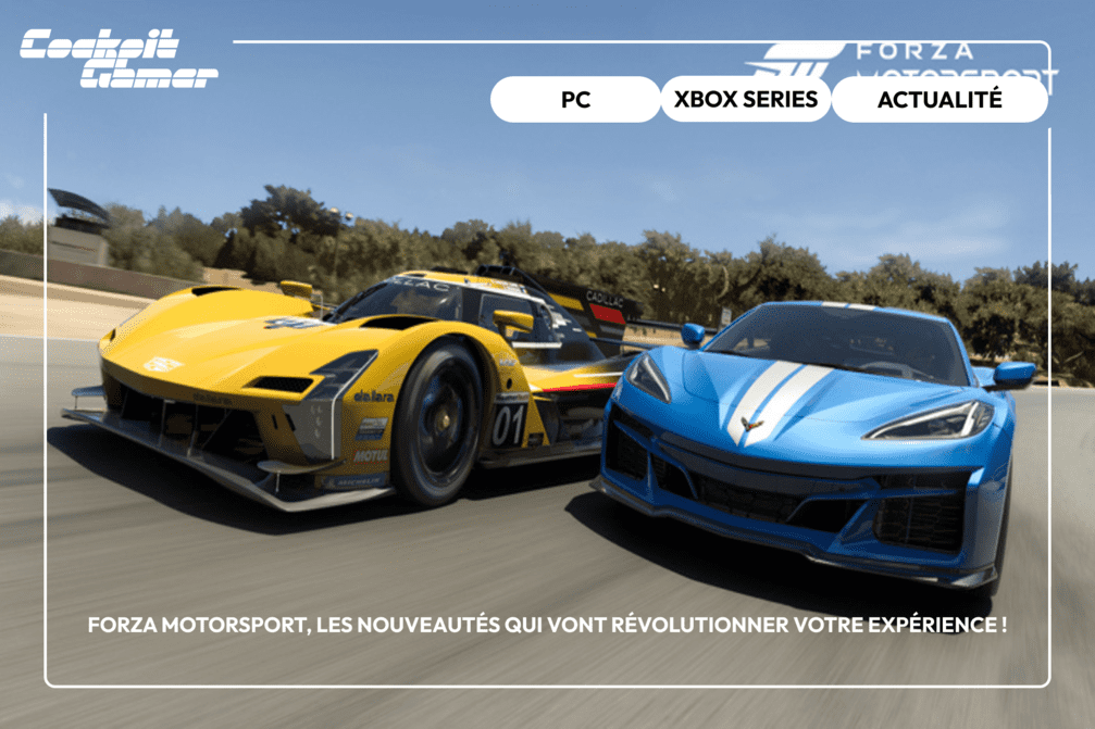 Forza Motorsport, les nouveautés qui vont révolutionner votre expérience !