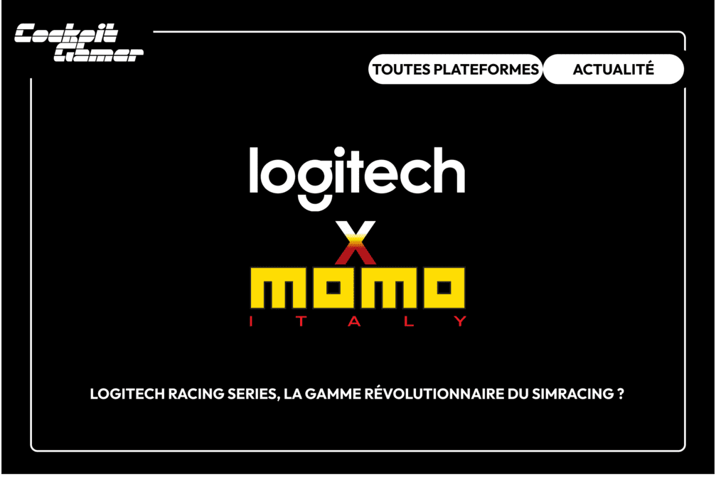 Logitech Racing Series, la gamme révolutionnaire du simracing ?